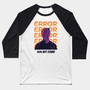 Human Error 404 03 Baseball T-Shirt